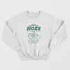 All My Friends Are Hoes Honest Optimistic Empathetic Souls Sweatshirt