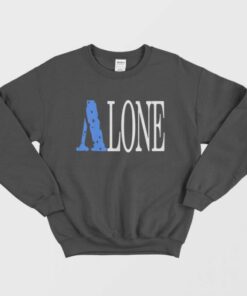 Alone VLONE PARODY Sweatshirt 1