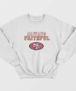 Always Faithful San Francisco Sweatshirt 2