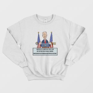 Americas A Nation That Can Be Defind In A Single Word Sweatshirt 1