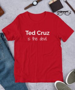 Anti Ted Cruz Is The Devil Vote Democrat Progressive Protest T-Shirt 1 Anti Ted Cruz Is The Devil Vote Democrat Progressive Protest T Shirt 2