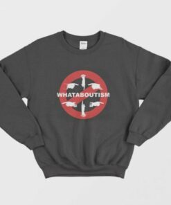 Anti Whataboutism Sweatshirt 1 Anti Whataboutism Sweatshirt 2