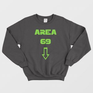 Area 69 Sweatshirt Funny