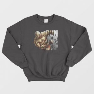 Armored Titan Run Like The Titans Just Broke Through The Wall Sweatshirt 1