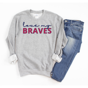 Atlanta Braves Unisex Sweatshirt Love My