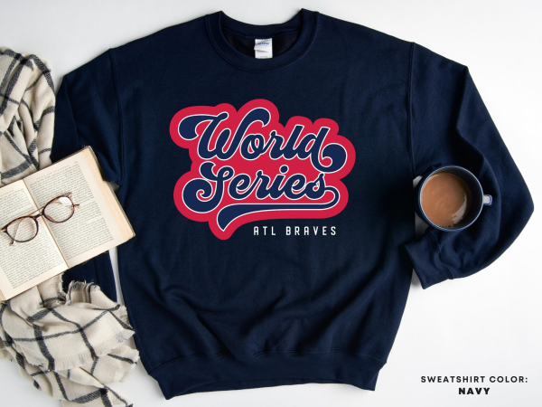 Atlanta Braves World Series Sweatshirt Gift For Fan