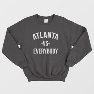 Atlanta Vs Everybody Sweatshirt 2