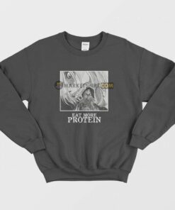 Attack On Titan Eat More Protein Funny Sweatshirt 1