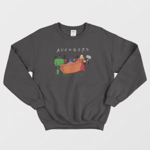 Avengers Friends Parody Sweatshirt