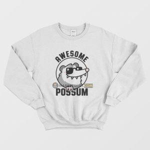 Awesome Possum Sweatshirt