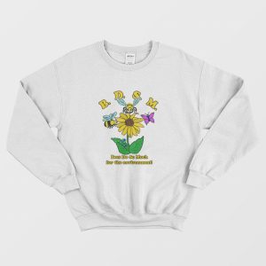 BDSM Bees Do So Much For the Environment Sweatshirt 1