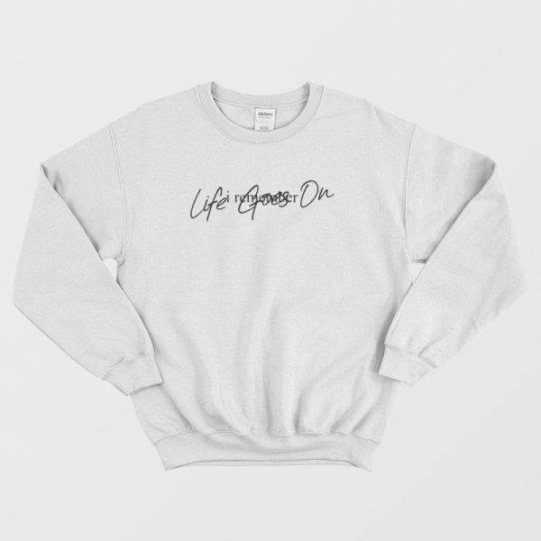 BTS I Remember Life Goes On Sweatshirt