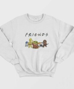 Baby Yoda R2D2 P3PO Friends TV Show Sweatshirt 1