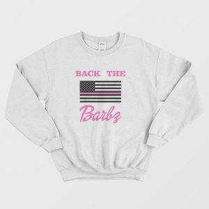 Back The Barbs Sweatshirt