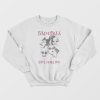 Bad Girls Have More Fun Sweatshirt