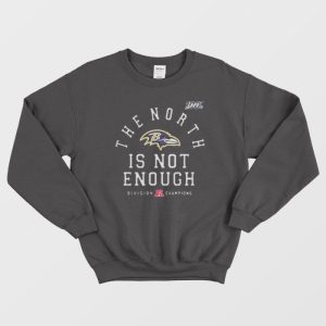 Baltimore Ravens The North Is Not Enough Sweatshirt 1