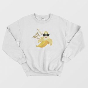 Banana Let’s Get Naked Cool Sweatshirt