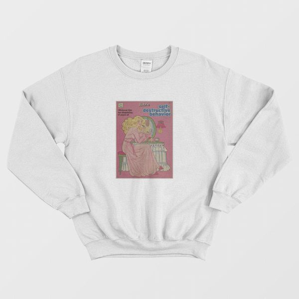 Barbie Self Destructive Behavior Sweatshirt