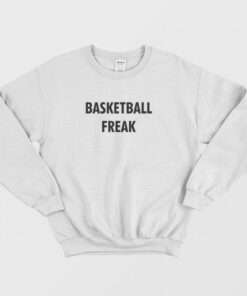 Basketball Freak Sweatshirt 2