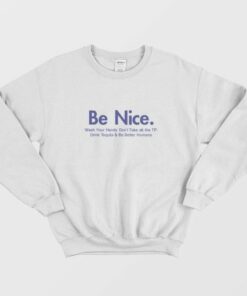 Be Nice And Be Better Humans Sweatshirt 2