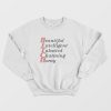 Beautiful Intelligent Talented Charming Horny Sweatshirt