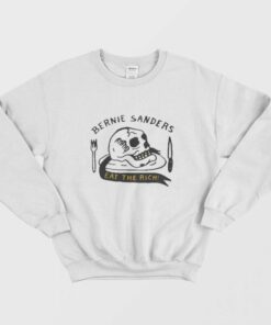 Bernie Sanders Eat The Rich Sweatshirt 1