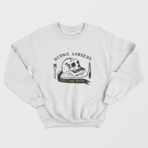 Bernie Sanders Eat The Rich Sweatshirt 2