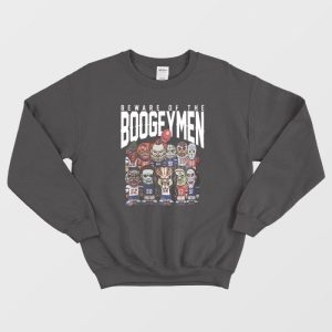 Beware Of The Boogeymen Patriots Sweatshirt 1