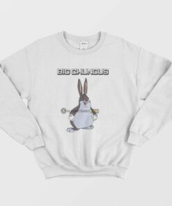 Big Chungus Sweatshirt 3