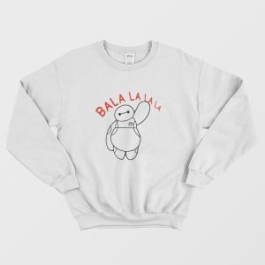 Big Hero 6 Baymax Ba La La La Sweatshirt 1