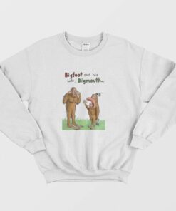 Bigfoot and His Wife Bigmouth Sweatshirt 1