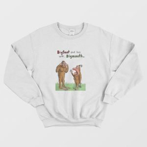 Bigfoot and His Wife Bigmouth Sweatshirt 1