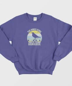 Birds Work For Bourgeoisie Vintage Sweatshirt 2