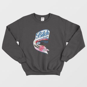 Bitch Be Gone Spray Sweatshirt