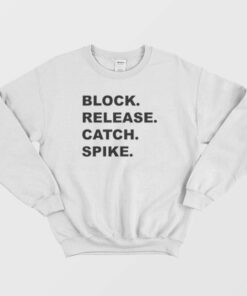 Block Release Catch Spike Sweatshirt 2