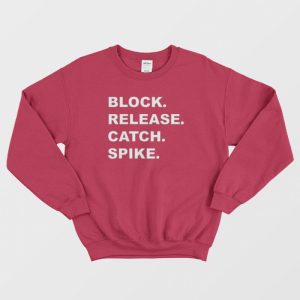 Block Release Catch Spike Sweatshirt 3