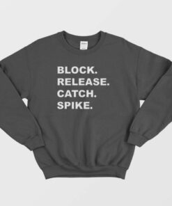 Block Release Catch Spike Sweatshirt 4