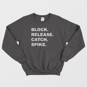 Block Release Catch Spike Sweatshirt 4