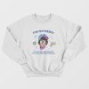 Bob’s Burgers I’m No Hero I Put My Bra One Boob At A Time Like Everyone Else Sweatshirt