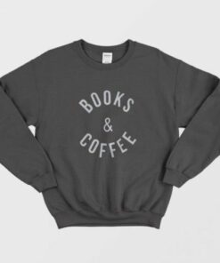 Books and Coffee Sweatshirt 2