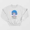 Born To Hug World Is A Cool Cuddle Them All 1999 I Am Cute Girl Sweatshirt