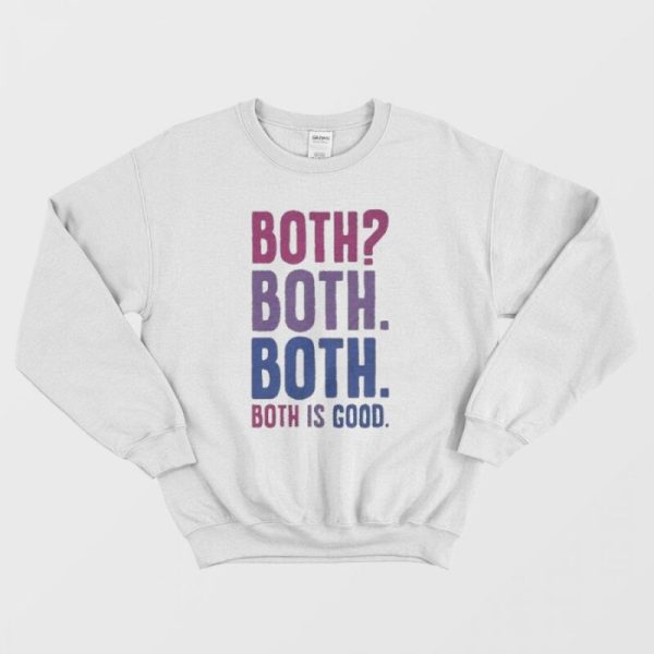 Both Both Both Is Great Sweatshirt