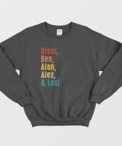 Brent Ben Alan Alex and Lexi Sweatshirt Vintage 1
