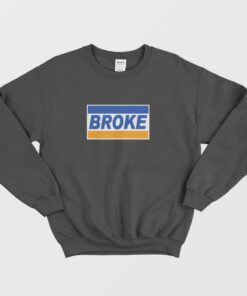 Broke Credit Card Parody Sweatshirt 1