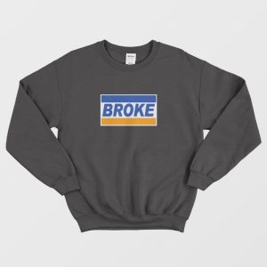 Broke Credit Card Parody Sweatshirt 1