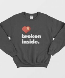 Broken Inside Sweatshirt 1 Broken Inside Sweatshirt 3