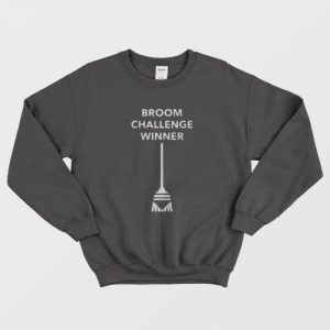 Broom Challenge Funny Meme Sweatshirt 1