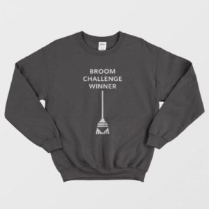 Broom Challenge Funny Meme Sweatshirt 2