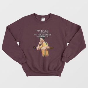 Bruce Lee My Idols Are Dead and My Enemies Are In Power Sweatshirt 2