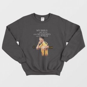 Bruce Lee My Idols Are Dead and My Enemies Are In Power Sweatshirt 3